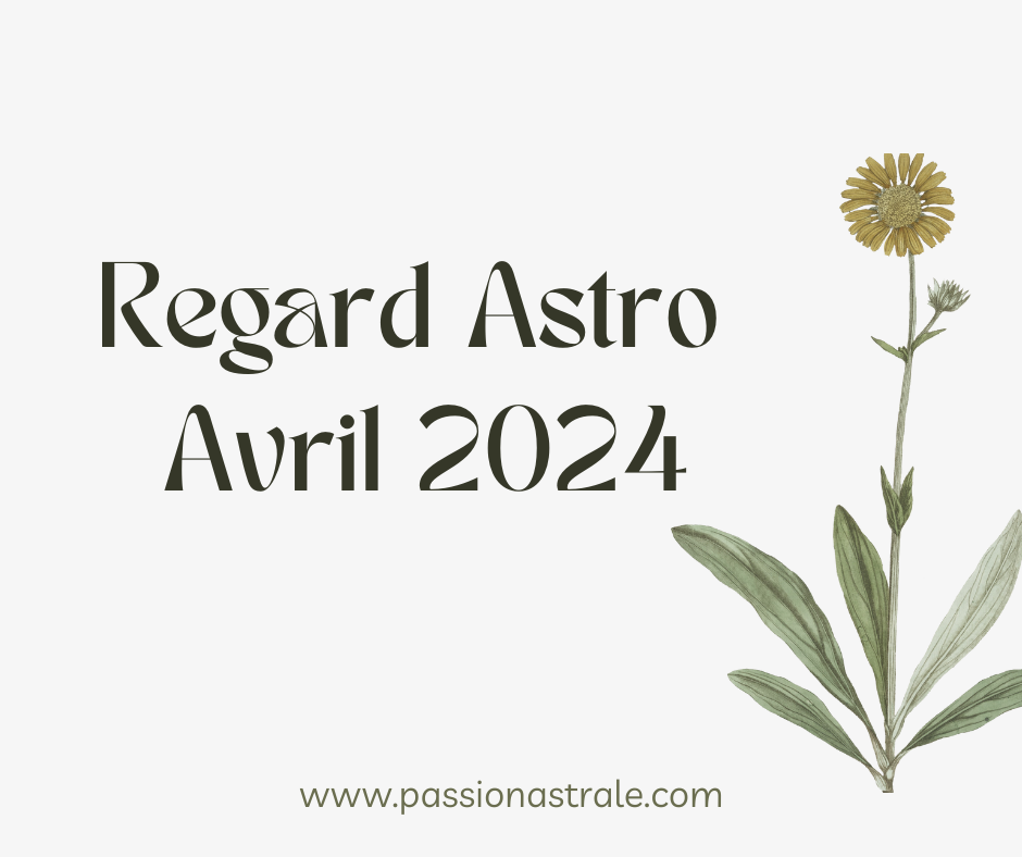 Regard Astro Avril 2024